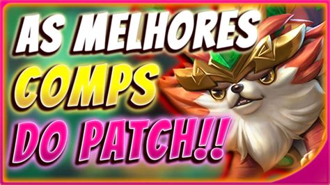 melhores comps tft 2021 patch atual.